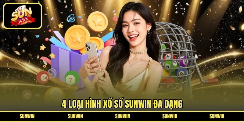 4 loại hình xổ số Sunwin đa dạng
