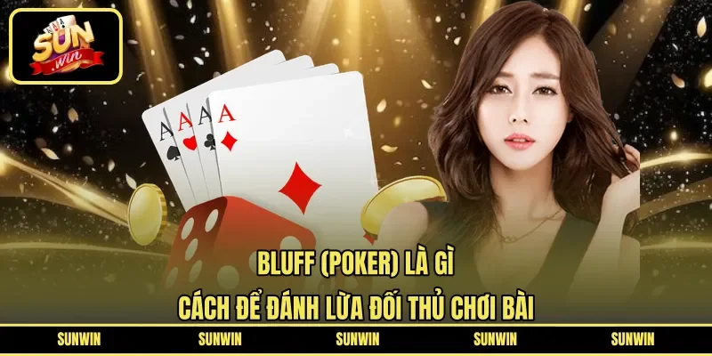 Bluff (poker) là gì