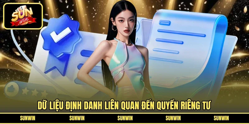 Dữ liệu định danh liên quan đến quyền riêng tư