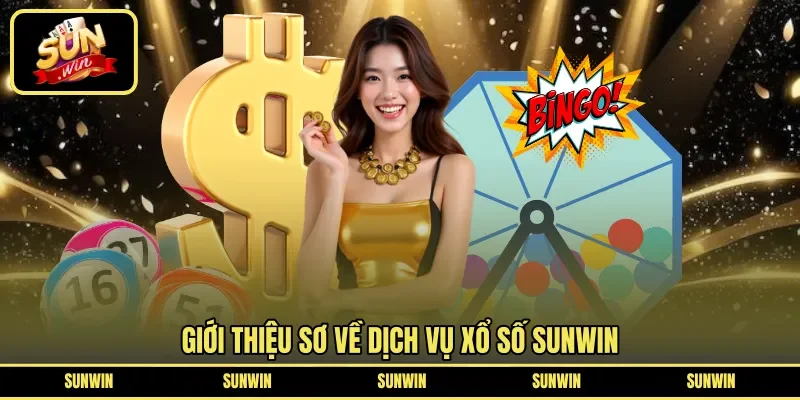 Giới thiệu sơ về dịch vụ xổ số Sunwin