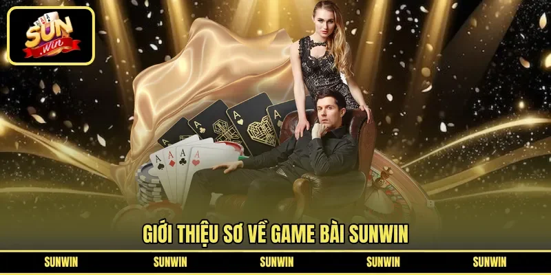 Giới thiệu sơ về game bài Sunwin