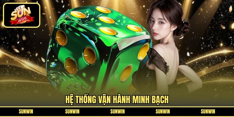 Hệ thống vận hành minh bạch