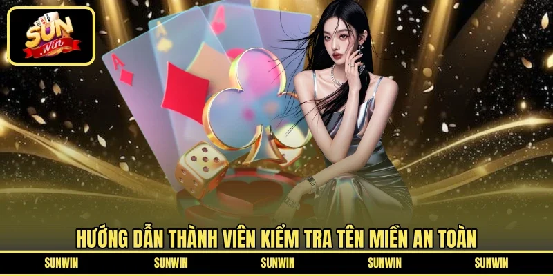 Hướng dẫn thành viên kiểm tra tên miền an toàn