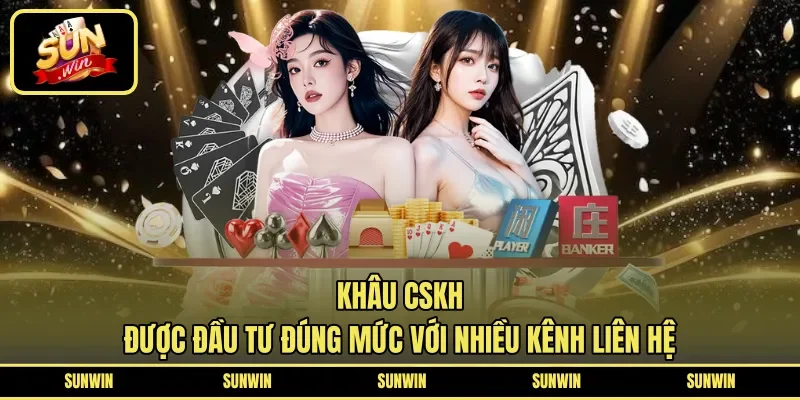 Khâu CSKH được đầu tư đúng mức với nhiều kênh liên hệ