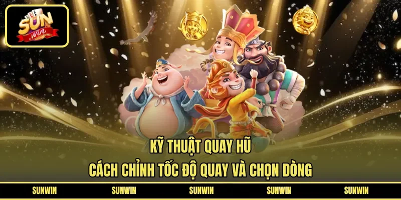 kỹ thuật quay hũ