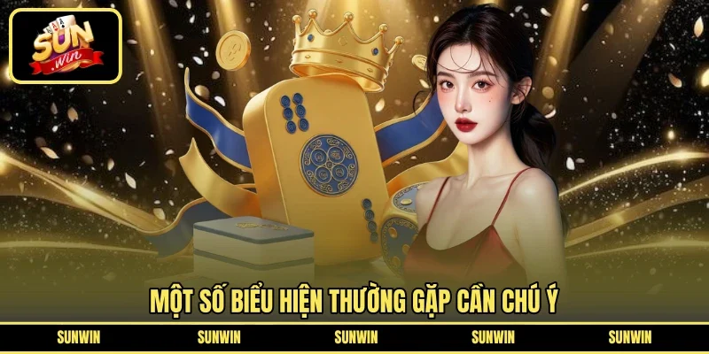 Một số biểu hiện thường gặp cần chú ý