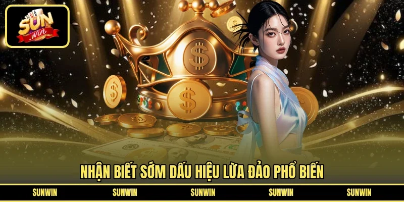 Nhận biết sớm dấu hiệu lừa đảo phổ biến