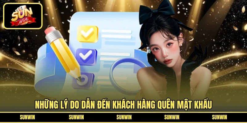 Những lý do dẫn đến khách hàng quên mật khẩu