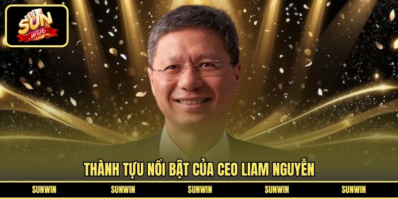 Thành tựu nổi bật của Ceo Liam Nguyễn