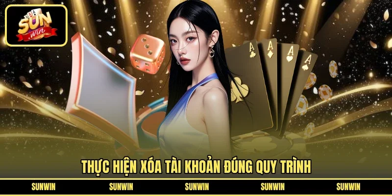 Thực hiện xóa tài khoản đúng quy trình